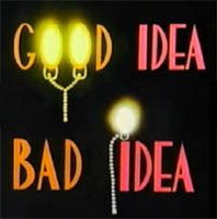 goodbadidea